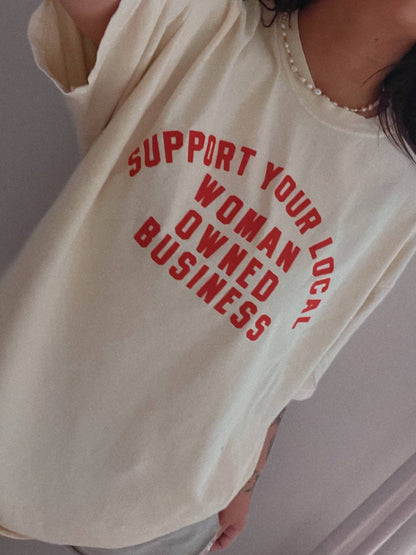 Support your local woman owned business graphic tee - Ivory