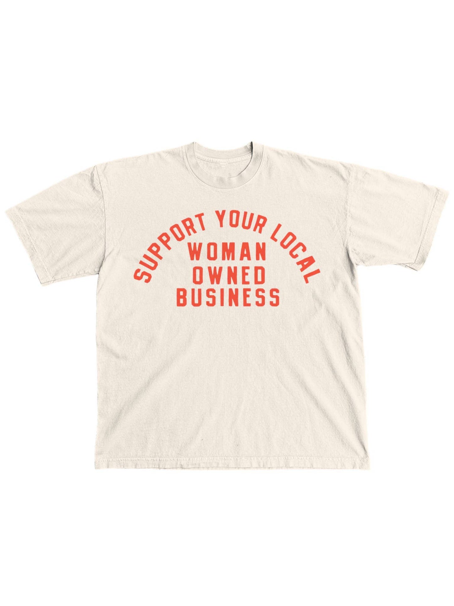 Support your local woman owned business graphic tee - Ivory