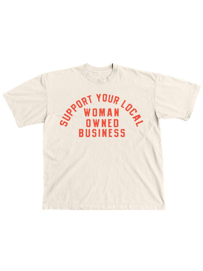 Support your local woman owned business graphic tee - Ivory